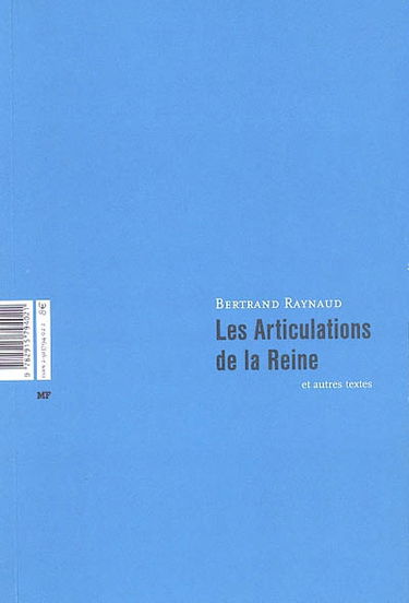 Les articulations de la reine : et autres textes