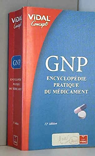 GNP : encyclopédie pratique du médicament