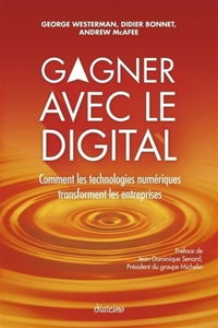 Gagner avec le digital : comment les technologies numériques transforment les entreprises