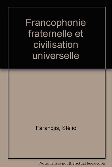 Francophonie fraternelle et civilisation universelle