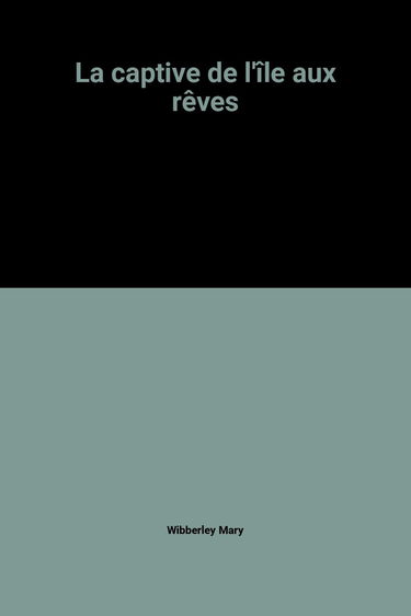 La captive de l'île aux rêves