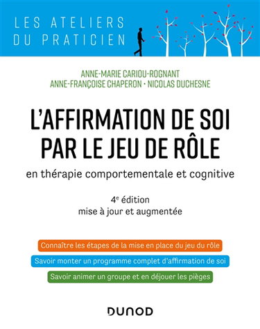 Couverture de L'affirmation de soi par le jeu de rôle : en thérapie comportementale et cognitive