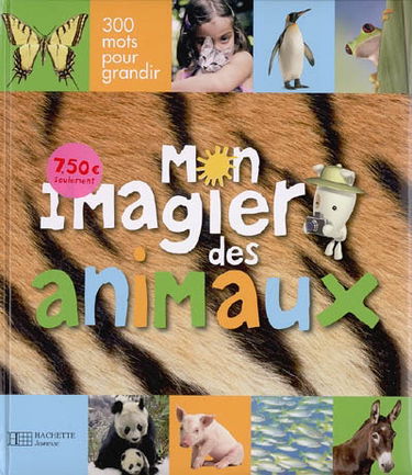 Mon imagier des animaux : 300 mots pour grandir