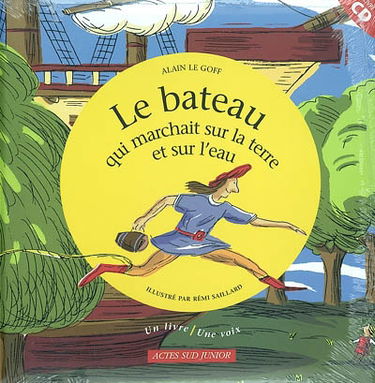 Le bateau qui marchait sur la terre et sur l'eau