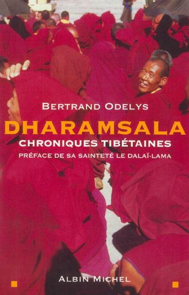 Dharamsala, chroniques tibétaines