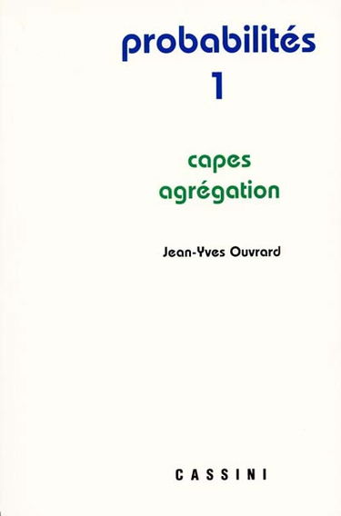 Probabilités. Vol. 1. CAPES, agrégation