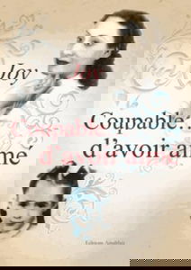 Coupable... d'avoir aimé