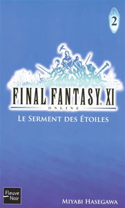 Final Fantasy XI on line. Vol. 2. Le serment des étoiles