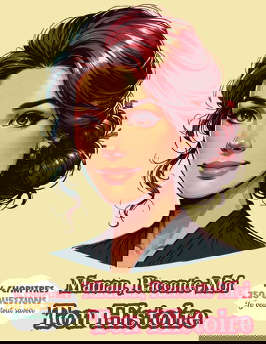 Maman raconte-moi ton Histoire - 250 Questions, 16 Chapitres, 195 Pages sur ta Vie, tes Souvenirs, tes Racines - Le Grand livre de Mémoire familiale