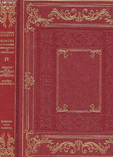 Manuel d'anatomie descriptive du corps humain. Vol. 4. Les organes de la respiration et de la circulation