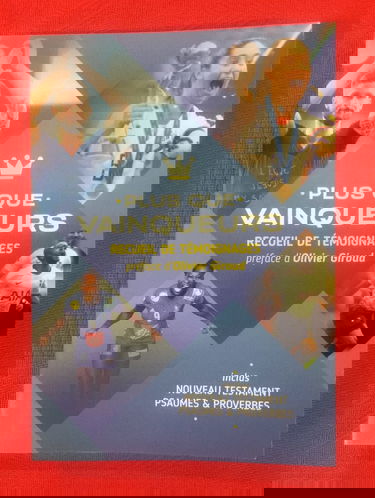 Plus que vainqueurs. Recueil de témoignages - Nouveau Testament, Psaumes et Proverbes