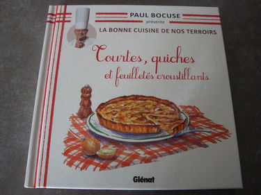 Paul Bocuse présente La Bonne Cuisine De Nos Terroirs:Tourtes,quiches et feuilletés croustillants.