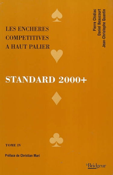 Standard 2000+. Vol. 4. Les enchères compétitives à haut palier