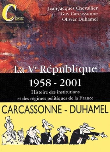 Histoire des institutions et des régimes politiques de la France. Vol. 2. La cinquième République : de 1958 à nos jours