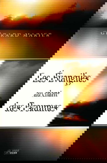 Les Evangiles au chant des psaumes