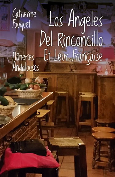Los Angeles Del Rinconcillo Et Leur Française : Flâneries Andalouses