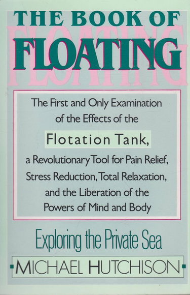 Couverture de The Book of Floating: Exploring the Private Sea
