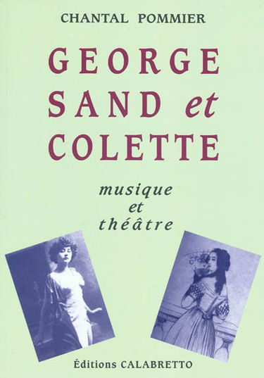 George Sand et Colette : musique et théâtre