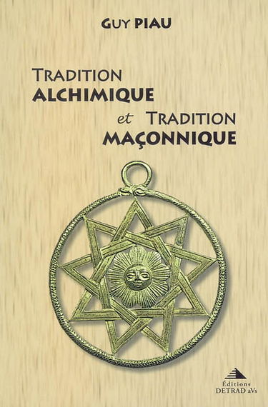Tradition alchimique et tradition maçonnique