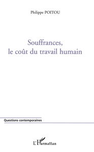 Souffances, le coût du travail humain