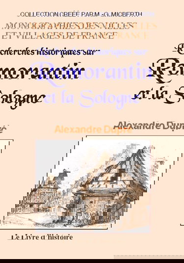 Recherches historiques sur Romorantin et la Sologne