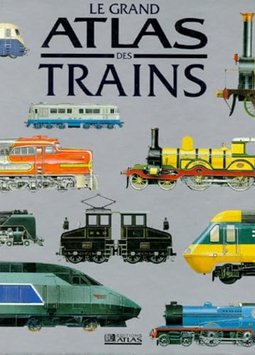 Le grand atlas des trains