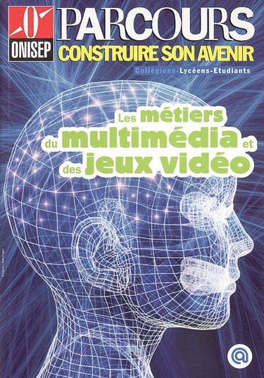 Les métiers du multimédia et des jeux vidéo