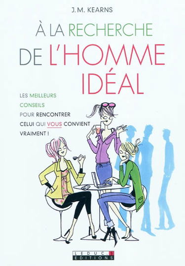 A la recherche de l'homme idéal : les meilleurs conseils pour rencontrer celui qui vous convient vraiment