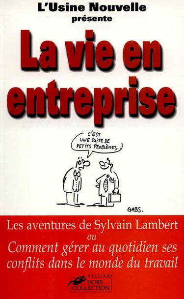 La vie en entreprise : Sylvain Lambert au quotidien