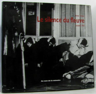 Le silence du fleuve : octobre 1961