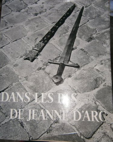 Dans les pas de Jeanne d'Arc. Photos de F. Duran. 1964. Broché. 127 pages. 24x30 cm. (Jeanne d'Arc, Histoire, Moyen âge)