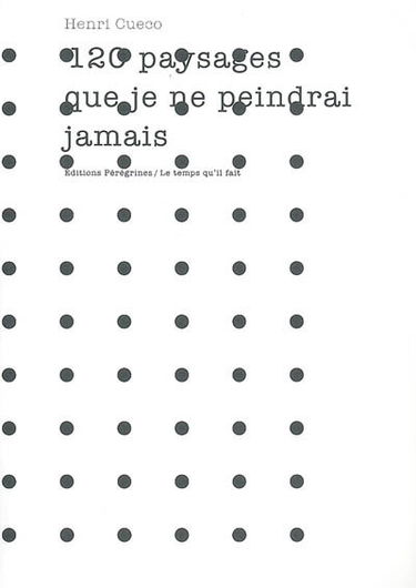 120 paysages que je ne peindrai jamais