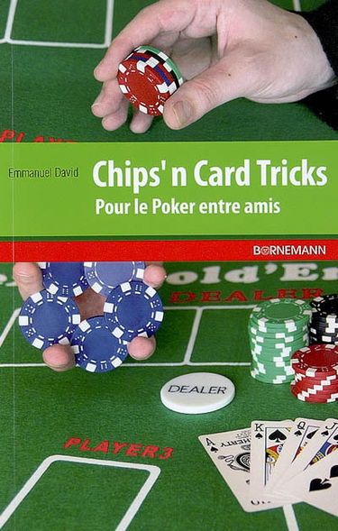 Chips'n card tricks : pour le poker entre amis