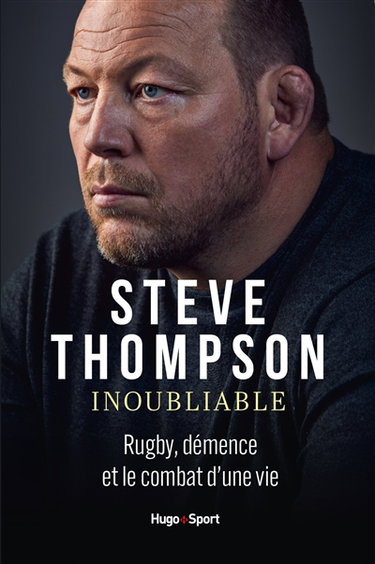 Couverture de Inoubliable : rugby, démence et le combat d'une vie