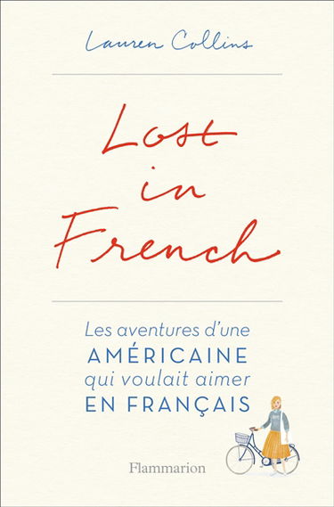 Lost in French : les aventures d'une Américaine qui voulait aimer en français
