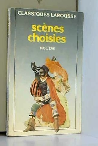 Couverture de Scenes Choisies par Molière