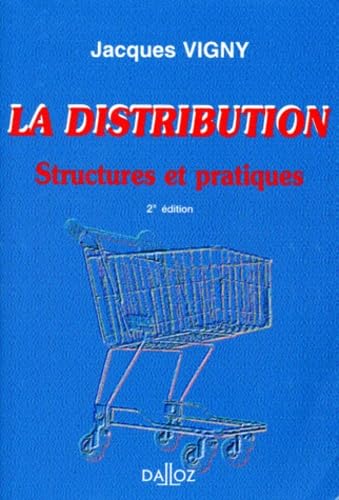 La Distribution. Structures Et Pratiques, 2eme Edition