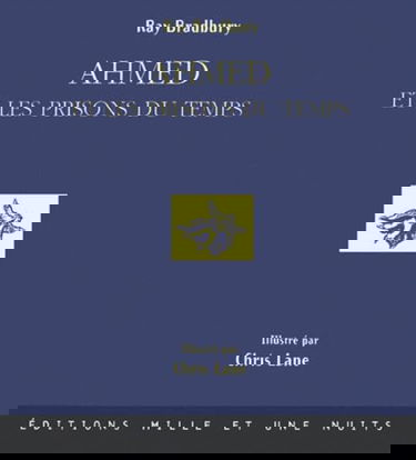 Ahmed et les prisons du temps