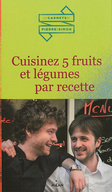 Cuisinez 5 fruits et légumes par recette