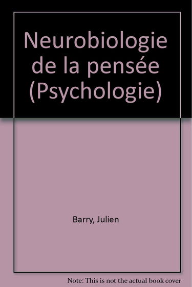 La neurobiologie de la pensée