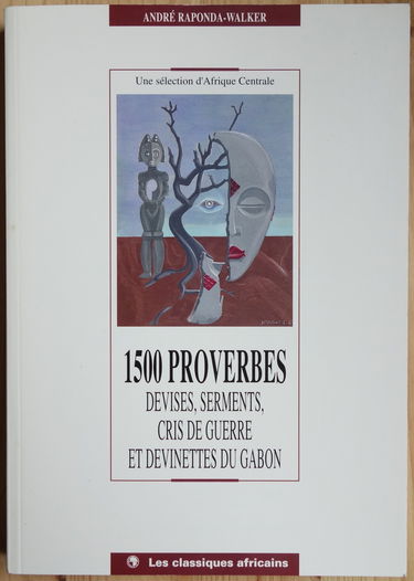 1500 proverbes, devises, serments, cris de guerre et devinettes du Gabon