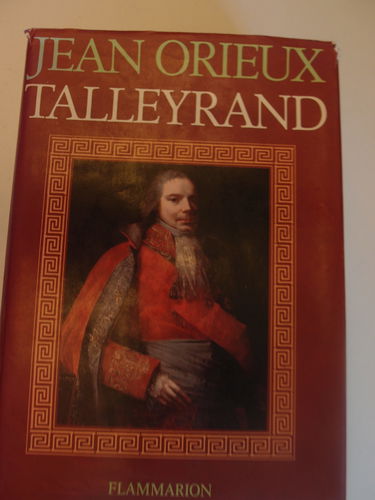 Talleyrand ou le sphinx incompris