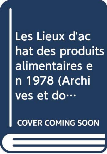 Les Lieux d'achat des produits alimentaires en 1978 (Archives et documents)