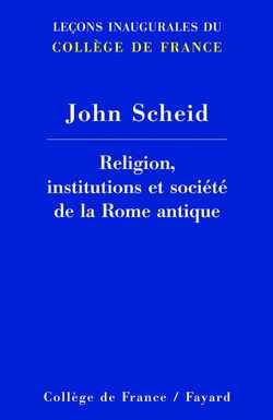 Religions, institutions et société dans la Rome antique