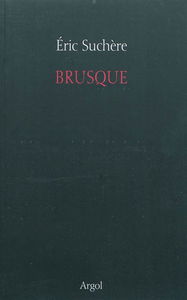 Brusque : ... un autre mois... 2002-2007