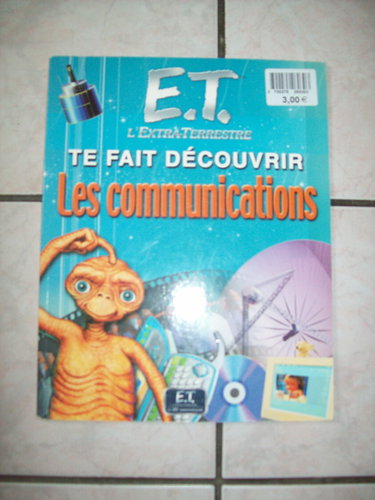 E.T. l'extra-terrestre te fait découvrir les communications