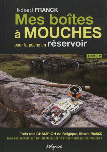 Mes boîtes à mouches pour la pêche en réservoir. Vol. 2