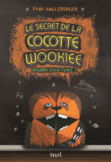 Origami Yoda. Vol. 3. Le secret de la cocotte Wookiee