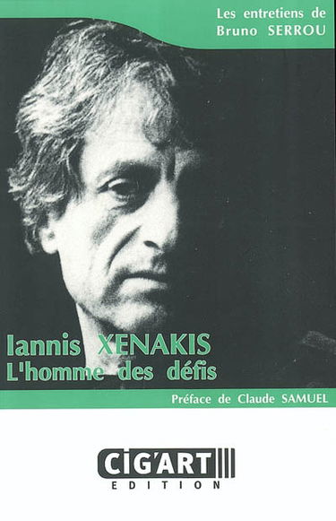 Iannis Xenakis : l'homme des défis