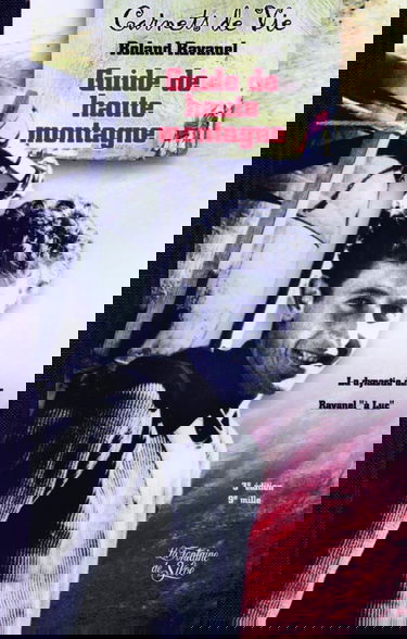 Les carnets d'un guide de haute montagne